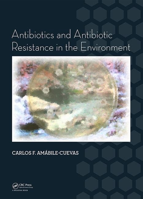 Antibiotics and Antibiotic Resistance in the Environment Medicine