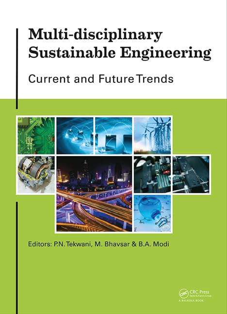 Multi-Disciplinary Sustainable Engineering: Current and Future Trends: Proceedings of the 5th Nirma University International Conference on ... Ahmedabad, India, November 26-28, 2015 Business & Technology