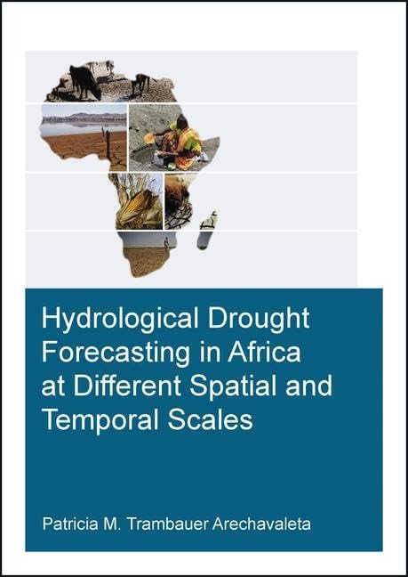 Hydrological Drought Forecasting in Africa at Different Spatial and Temporal Scales (Ihe Delft PhD Thesis) Business, Finance & Career