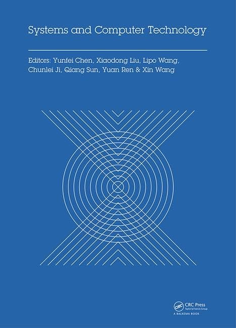 Systems and Computer Technology: Proceedings of the 2014 Internaional Symposium on Systems and Computer Technology, (ISSCT 2014), Shanghai, China, 15-17 November 2014 Computer Science