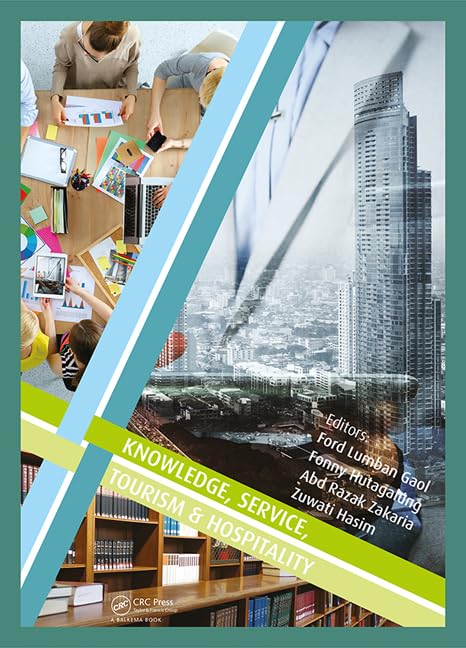 Knowledge, Service, Tourism & Hospitality: Proceedings of the Annual International Conference on Management and Technology in Knowledge, Service, ... 2015), Bandung, Indonesia, 1-2 August 2015 Business, Finance & Career
