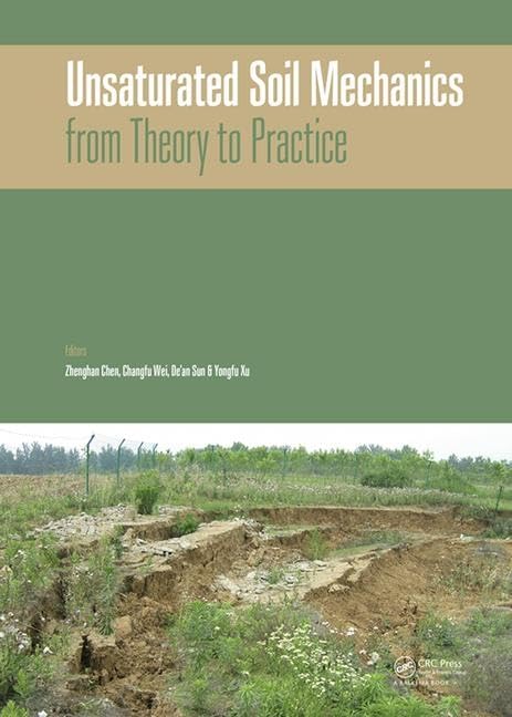 Unsaturated Soil Mechanics: From Theory to Practice - Proceedings of the 6th Asia-Pacific Conference on Unsaturated Soils, Guilin, China, 23-26 October 2015 Business & Technology