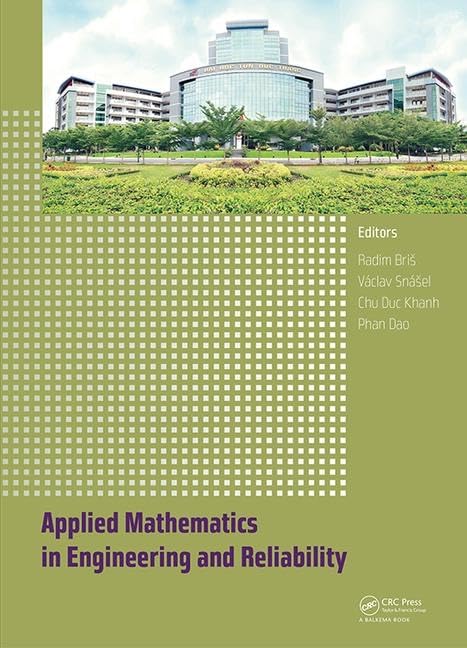 Applied Mathematics in Engineering and Reliability: Proceedings of the 1st International Conference on Applied Mathematics in Engineering and Reliability Business & Technology