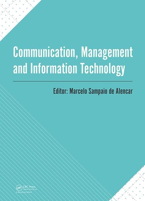 Communication, Management and Information Technology: International Conference on Communciation, Management and Information Technology (ICCMIT 2016, ... 2016), Cosenza, Italy, 26-29 April 2016 Media & Communication