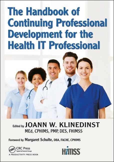 The Handbook of Continuing Professional Development for the Health IT Professional (Himss Book) Medicine