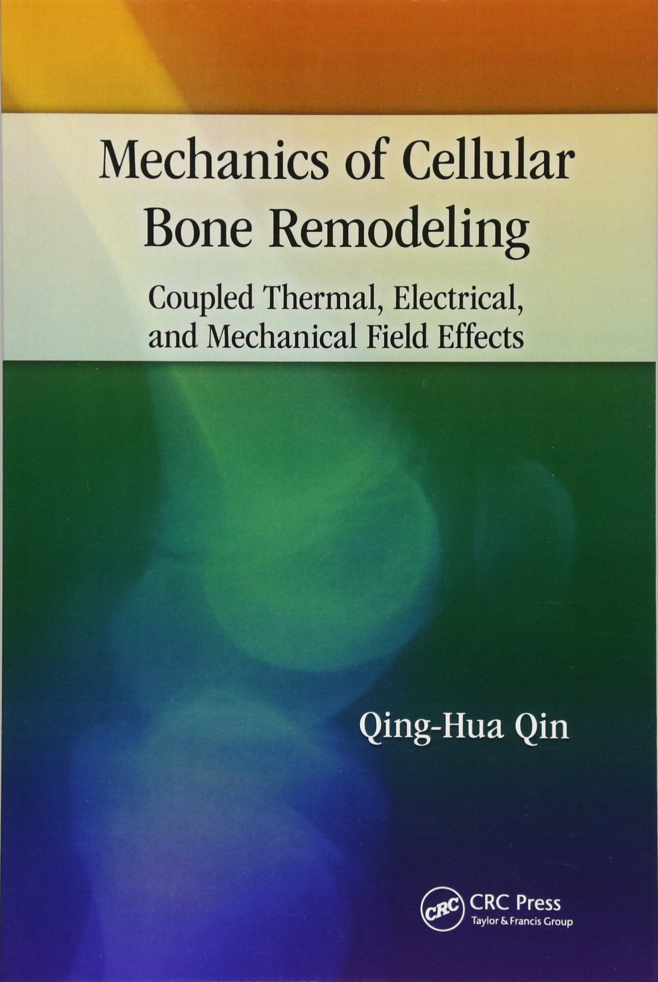 Mechanics of Cellular Bone Remodeling: Coupled Thermal, Electrical, and Mechanical Field Effects Medicine