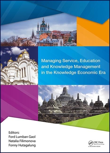 Managing Service, Education and Knowledge Management in the Knowledge Economic Era Business, Finance & Career