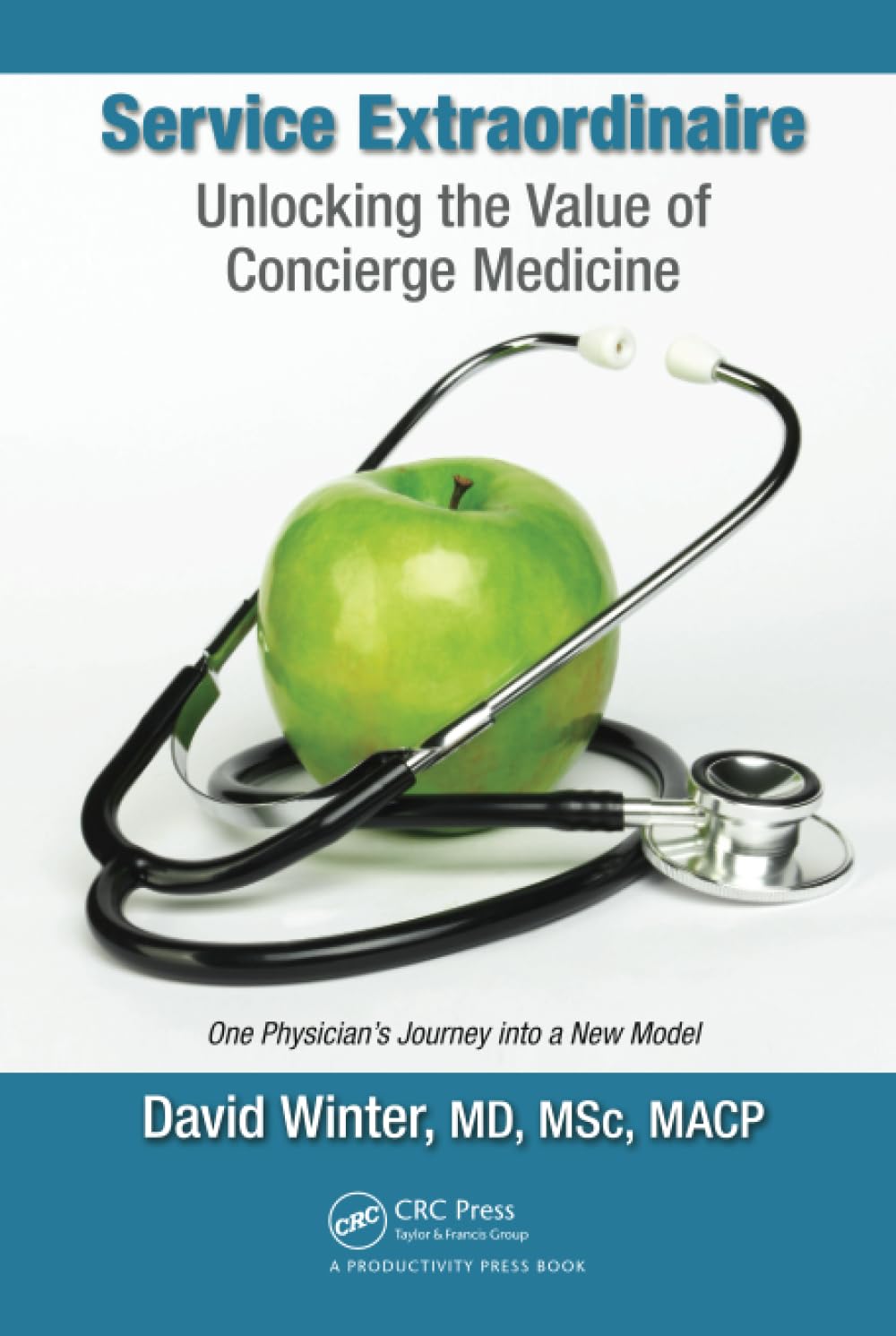 Service Extraordinaire: Unlocking the Value of Concierge Medicine Medicine