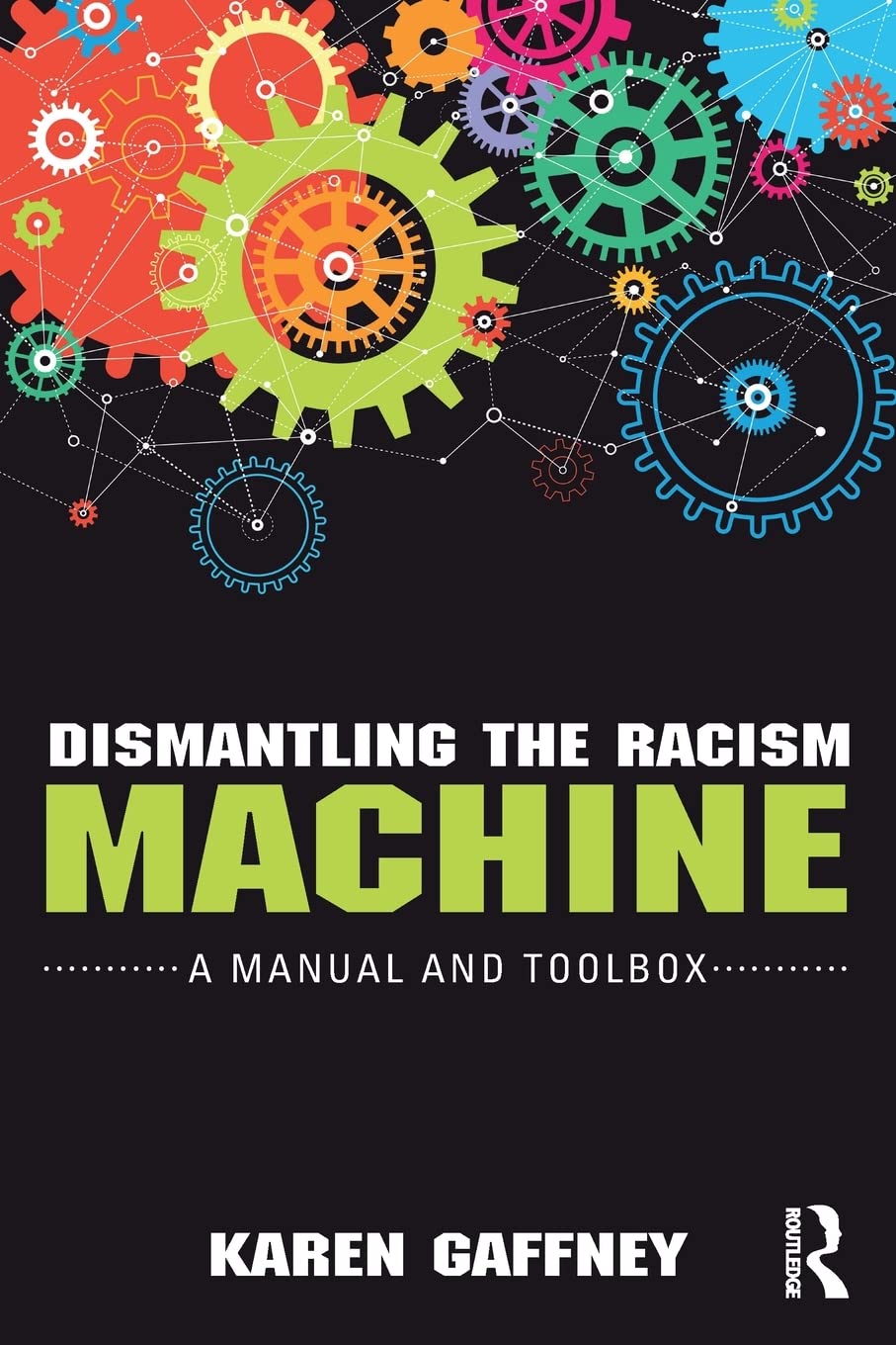 Dismantling the Racism Machine: A Manual and Toolbox Books