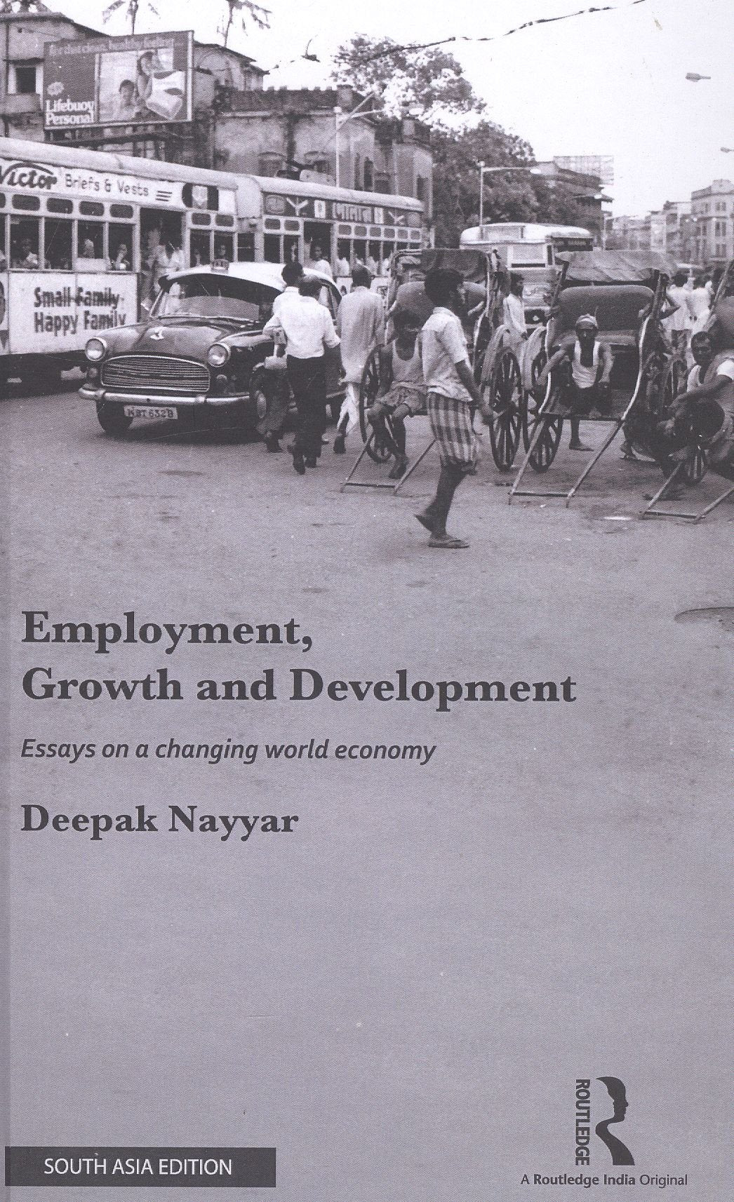 Employment, Growth and Development: Essays on a Changing World Economy Books