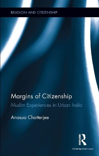 Margins of Citizenship: Muslim Experiences in Urban India Religion & Esotericism