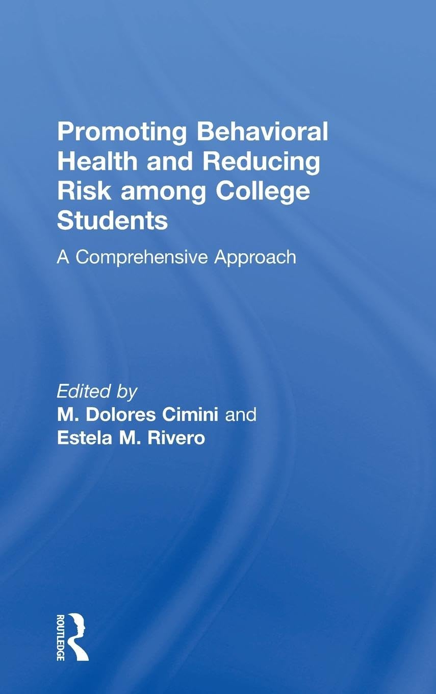 Promoting Behavioral Health and Reducing Risk among College Students Medicine