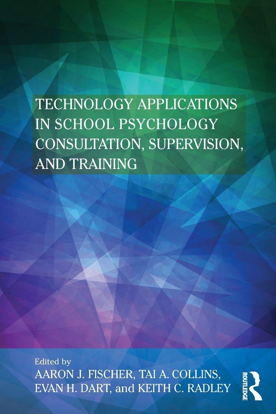 Technology Applications in School Psychology Consultation, Supervision, and Training Education & Training