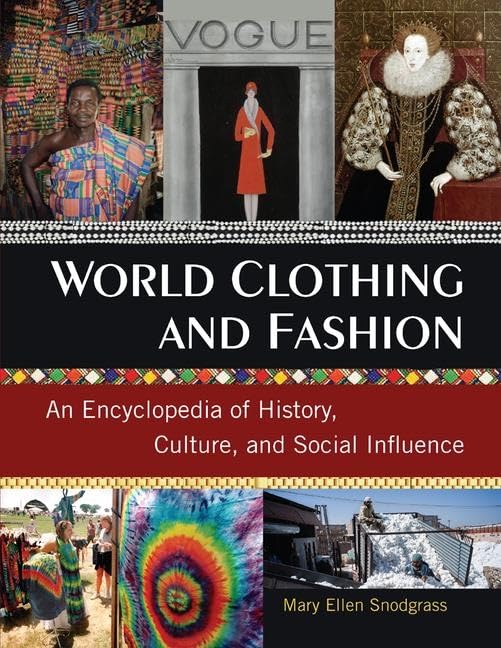 World Clothing and Fashion: An Encyclopedia of History, Culture, and Social Influence - 2 Volume Set Books