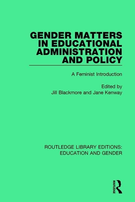 Gender Matters in Educational Administration and Policy: A Feminist Introduction (Routledge Library Editions: Education and Gender, 2, Band 2) Books