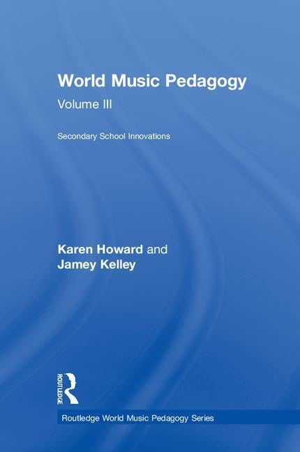 World Music Pedagogy, Volume III Education & Training