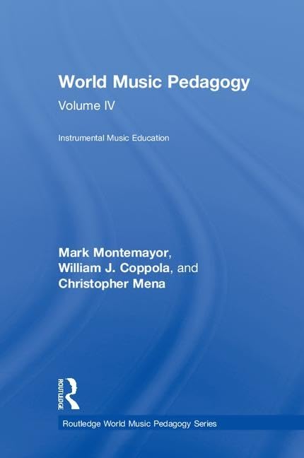 World Music Pedagogy, Volume IV Arts & Music