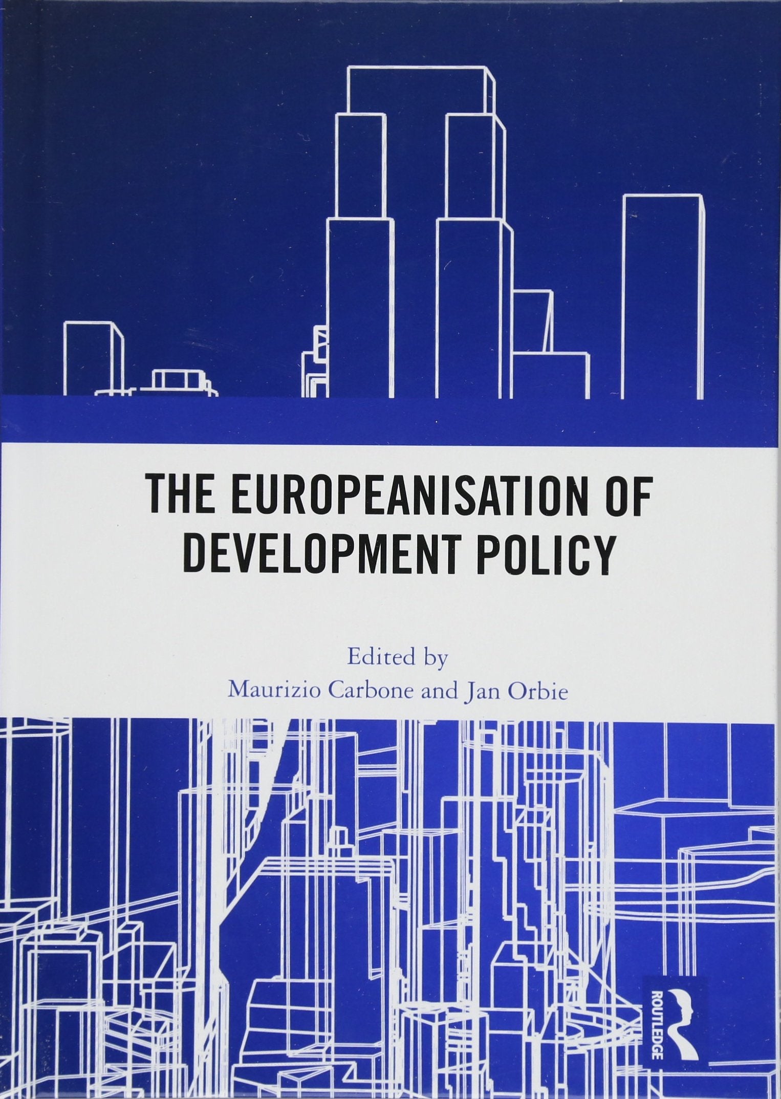 The Europeanisation of Development Policy Social Sciences