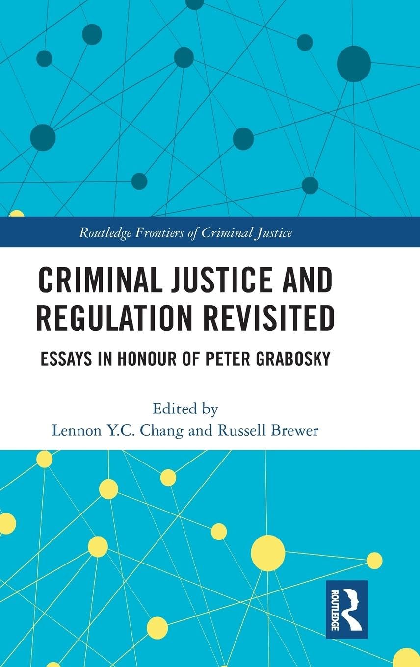 Criminal Justice and Regulation Revisited Law