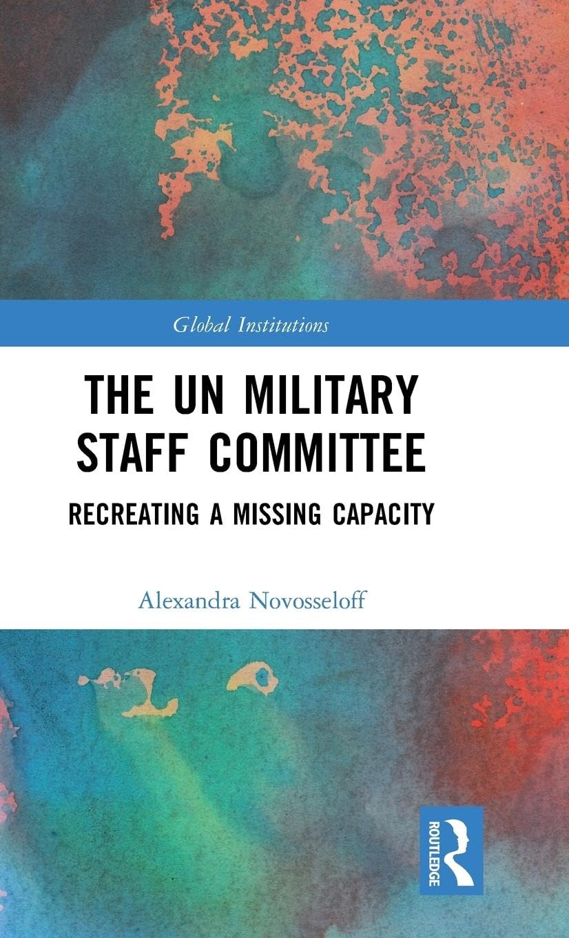 The UN Military Staff Committee Politics & History