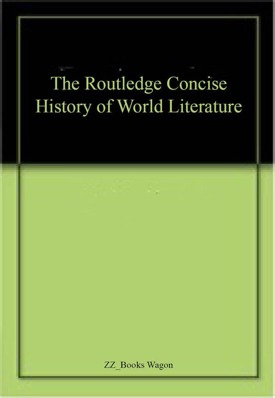 The Routledge Concise History of World Literature Theo D`hean Books