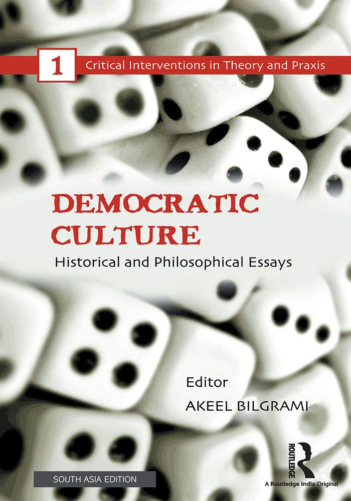 Democratic Culture: Historical and Philosophical Essays Akeel Bilgami Books