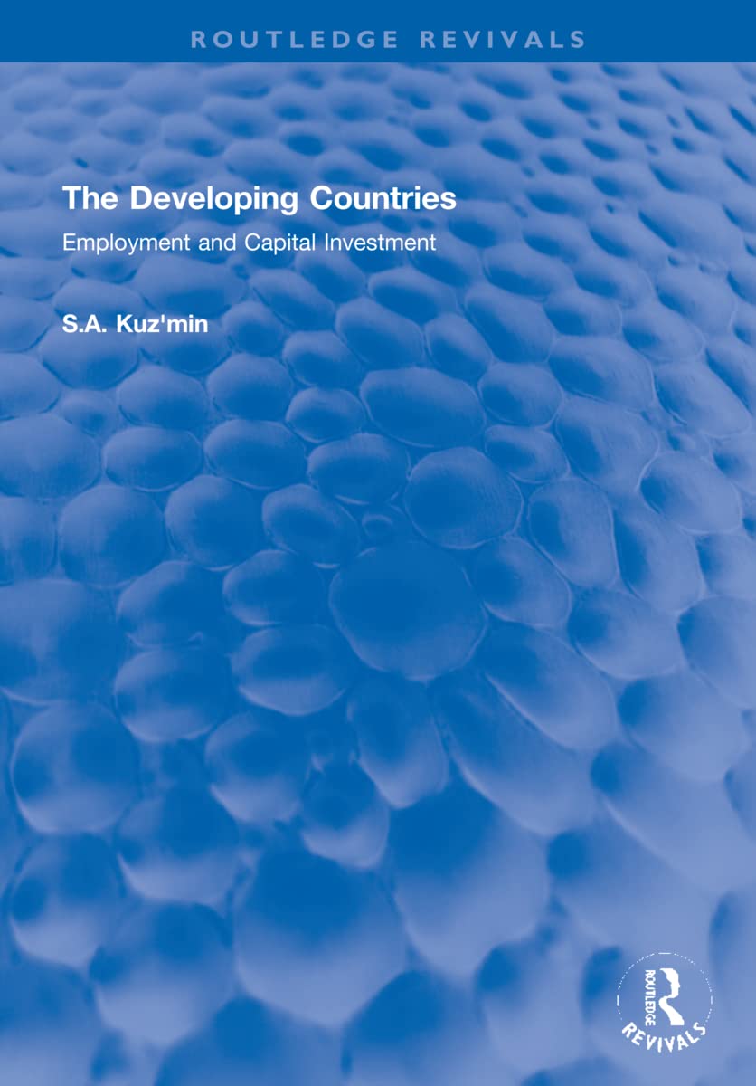 The Developing Countries: Employment and Capital Investment Business, Finance & Career