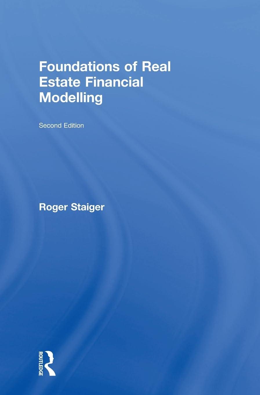 Foundations of Real Estate Financial Modelling Business, Finance & Career