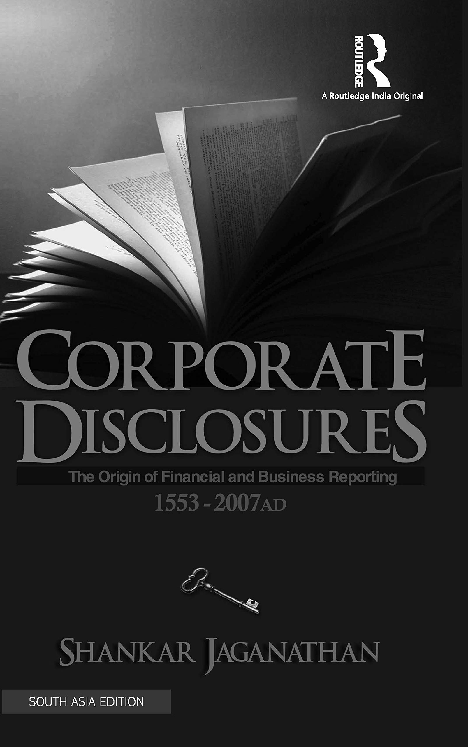 Corporate Disclosures: The Origin of Financial and Business Reporting 1553-2007Ad Shankar Jaganathan Books