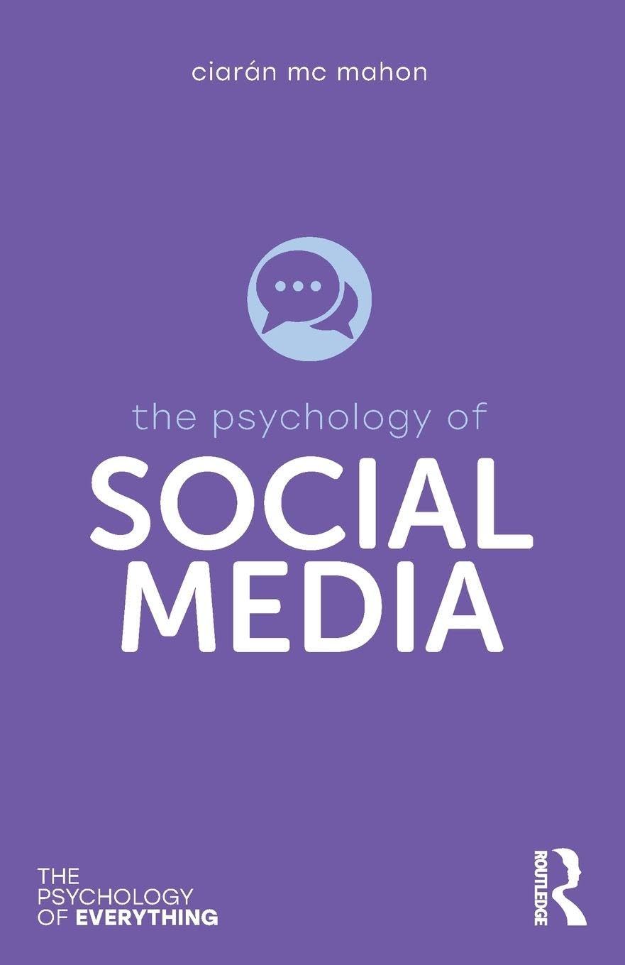 Social Media (Psychology of Everything, Band 6) Media & Communication