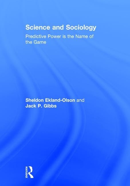 Science and Sociology: Predictive Power is the Name of the Game Social Sciences