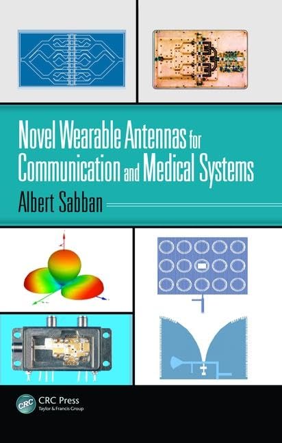 Novel Wearable Antennas for Communication and Medical Systems Medicine
