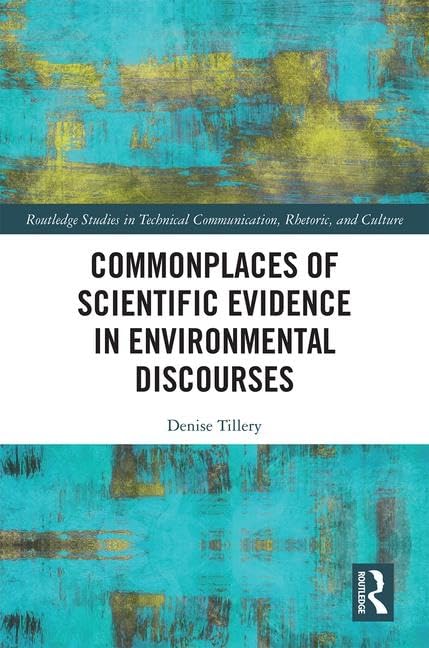 Commonplaces of Scientific Evidence in Environmental Discourses Media & Communication