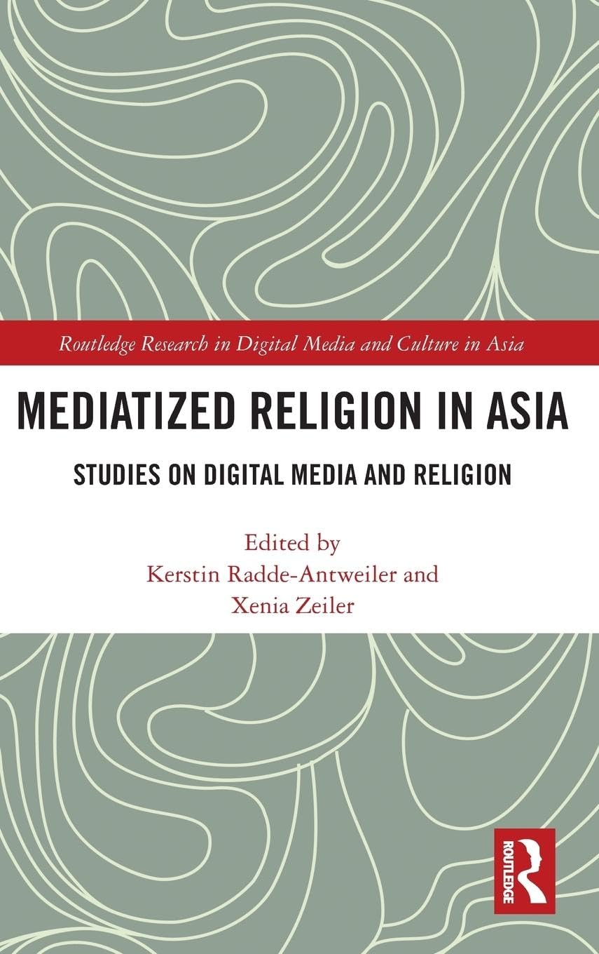 Mediatized Religion in Asia Media & Communication