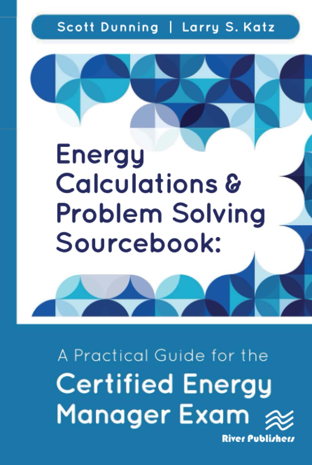 Product Image: Energy Calculations and Problem Solving Sourcebook: A Practical Guide for the Certified Energy Manager Exam