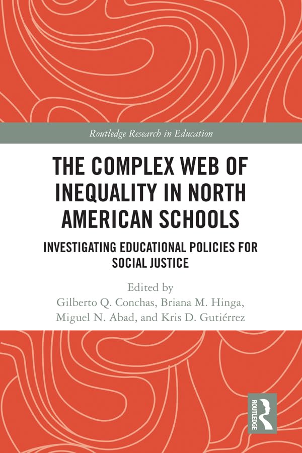 The Complex Web of Inequality in North American Schools Books