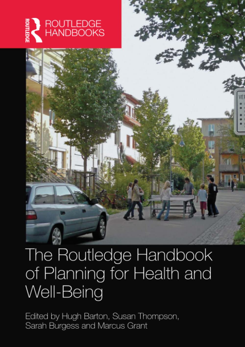 The Routledge Handbook of Planning for Health and Well-Being: Shaping a sustainable and healthy future Medicine