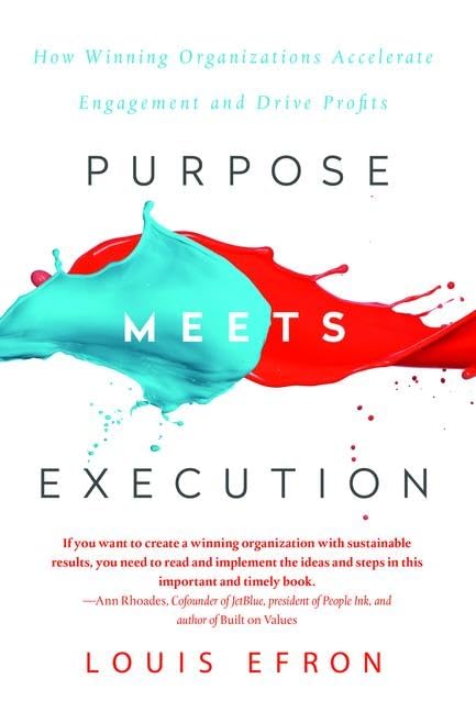 Purpose Meets Execution: How Winning Organizations Accelerate Engagement and Drive Profits Business, Finance & Career