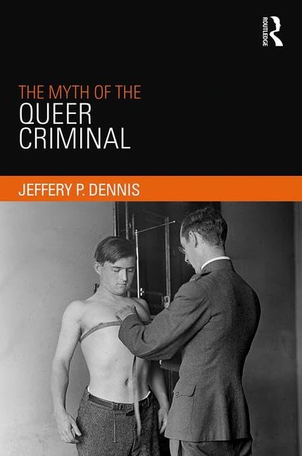 The Myth of the Queer Criminal Law