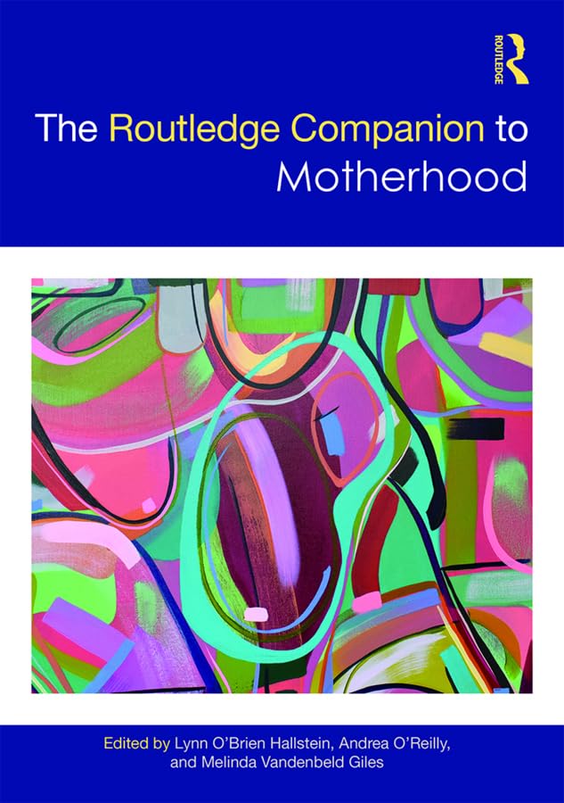 The Routledge Companion to Motherhood Books