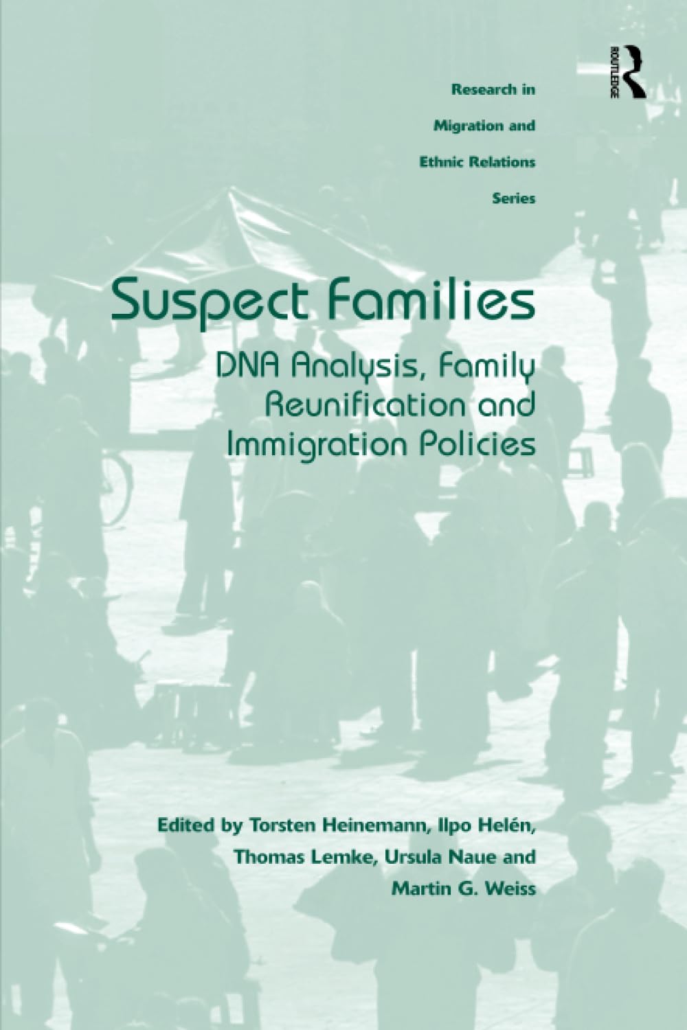 Suspect Families: DNA Analysis, Family Reunification and Immigration Policies Books