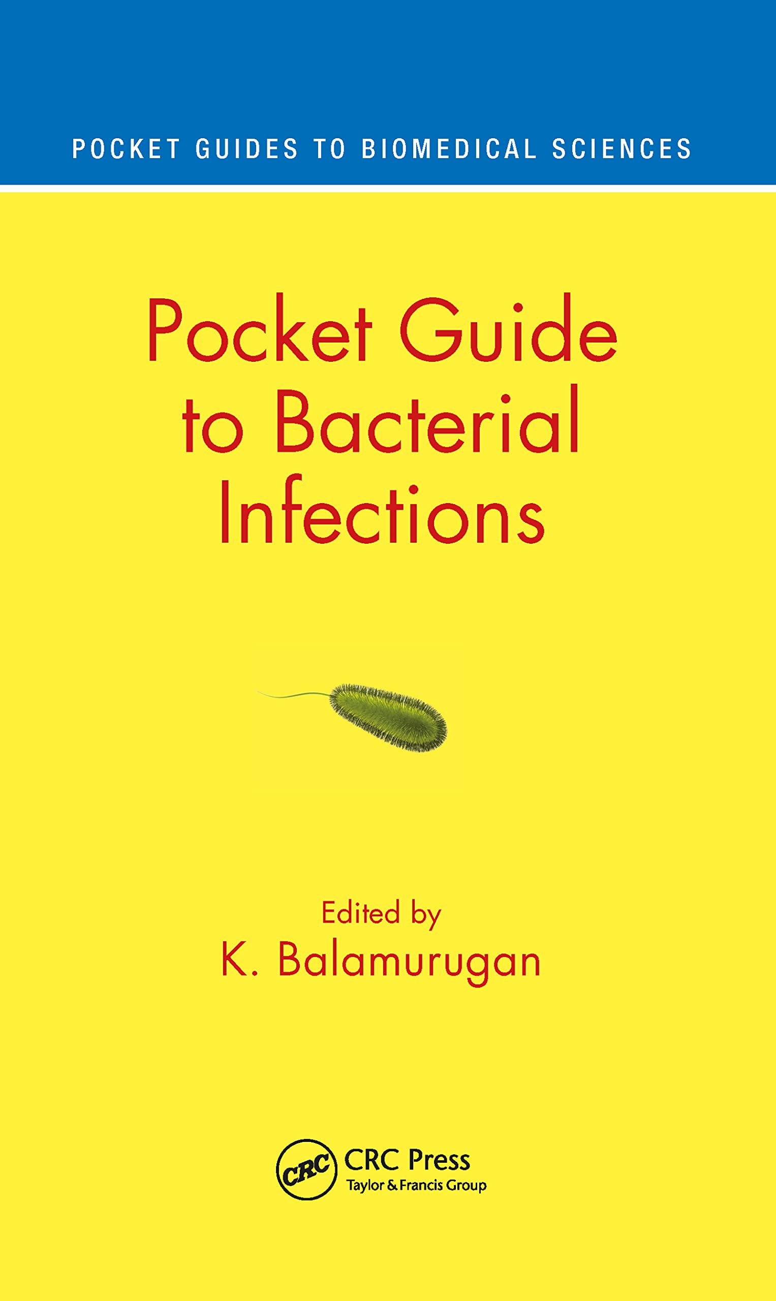 Pocket Guide to Bacterial Infections (Pocket Guides to Biomedical Sciences) Medicine