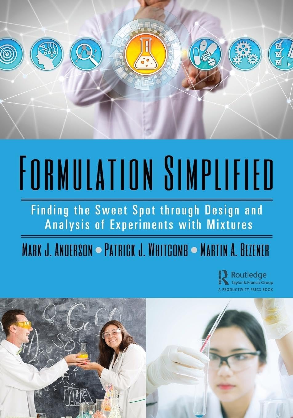 Formulation Simplified: Finding the Sweet Spot through Design and Analysis of Experiments with Mixtures Law