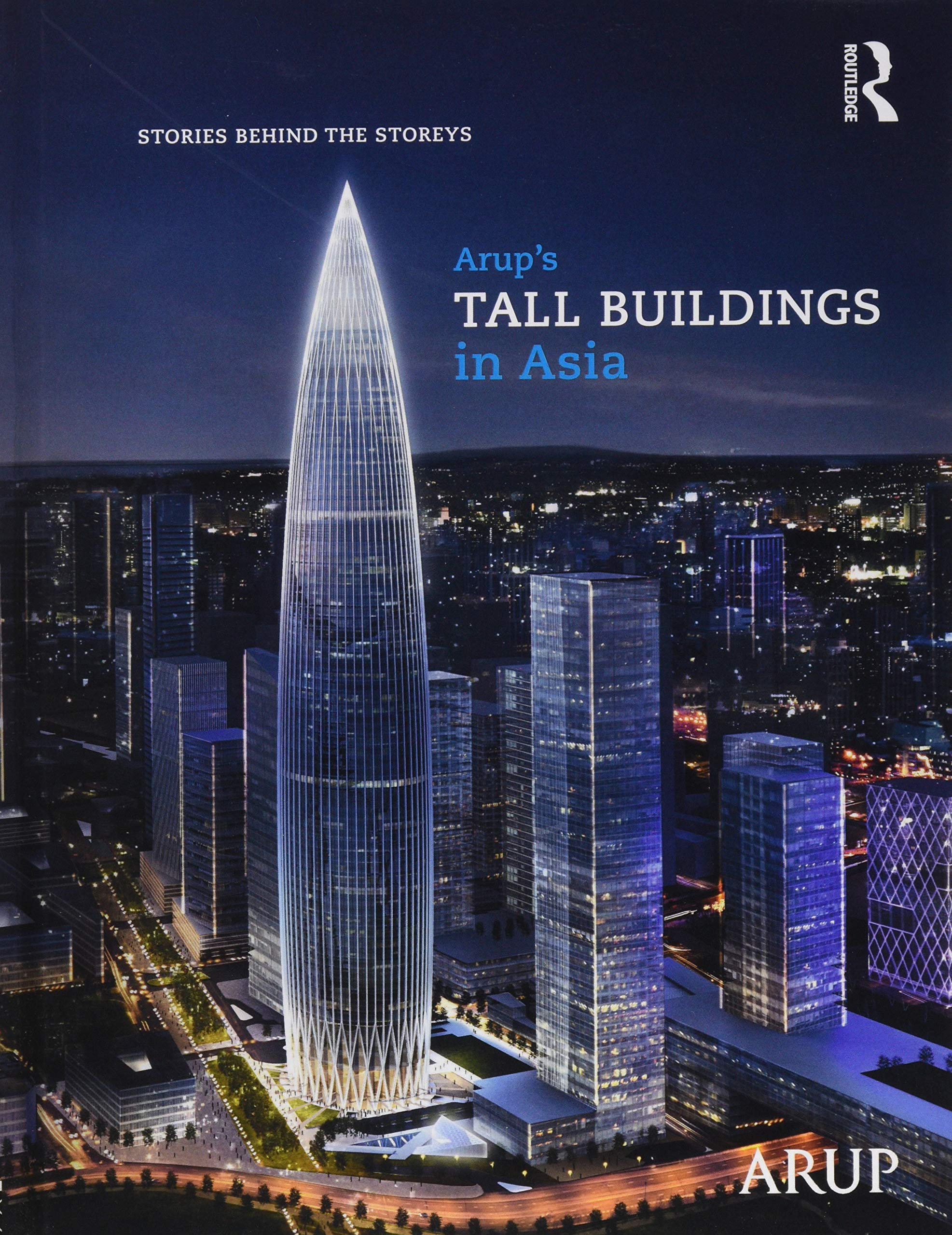 Arup's Tall Buildings in Asia: Stories Behind the Storeys Business & Technology