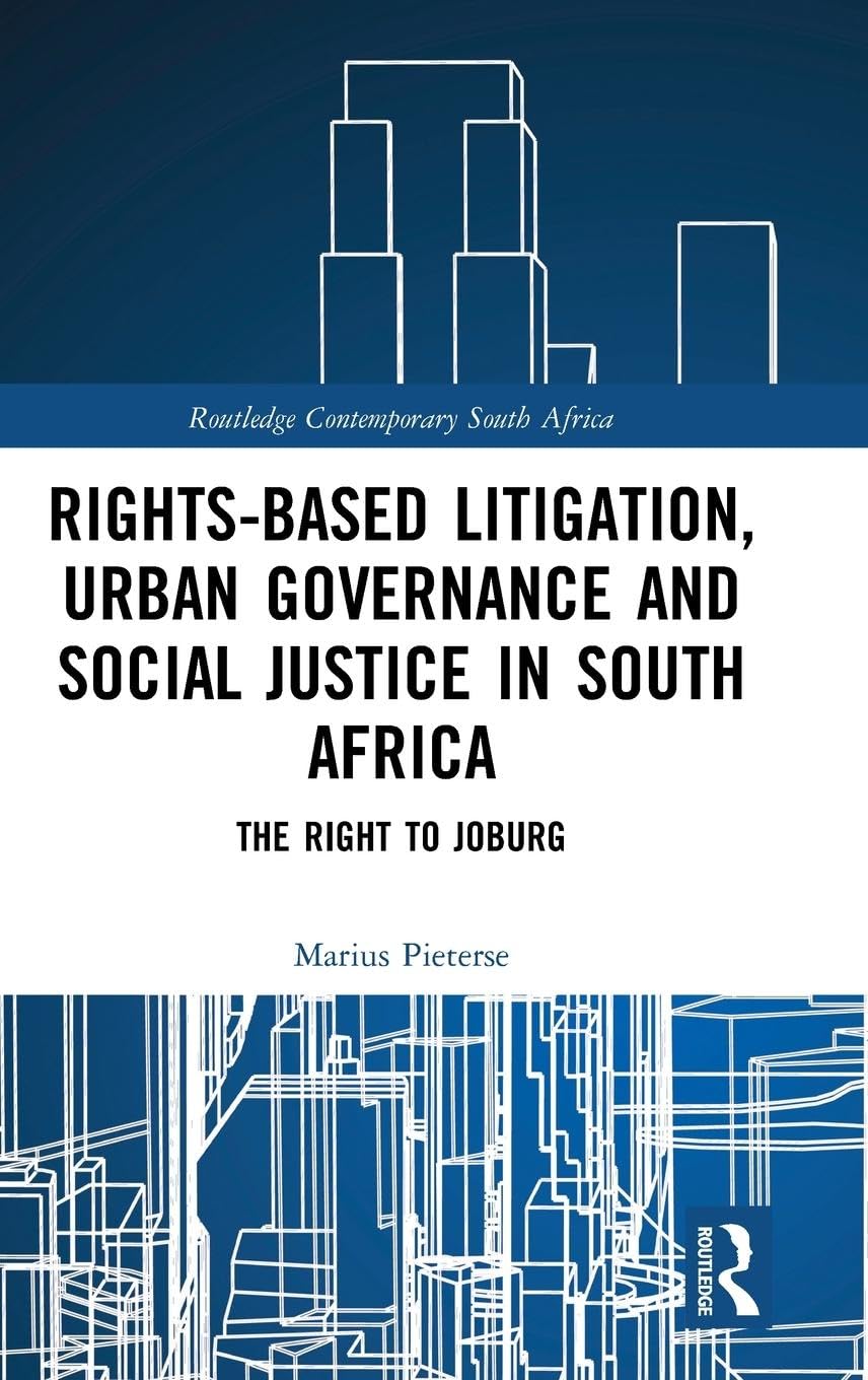 Rights-based Litigation, Urban Governance and Social Justice in South Africa Law
