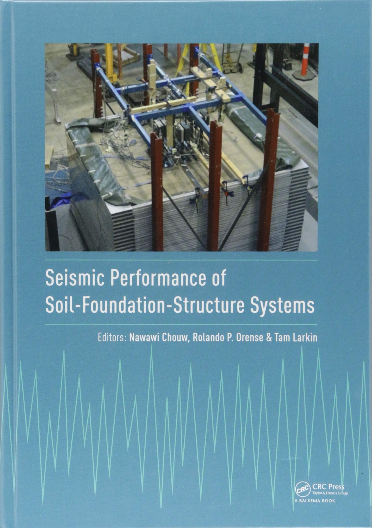 Seismic Performance of Soil-Foundation-Structure Systems: Selected Papers from the International Workshop on Seismic Performance of ... Auckland, New Zealand, 21-22 November 2016 Business & Technology