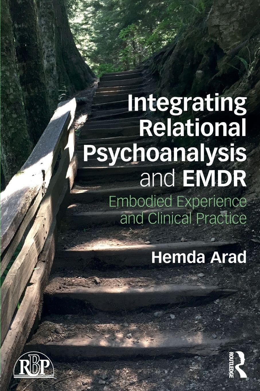 Integrating Relational Psychoanalysis and EMDR: Embodied Experience and Clinical Practice (Relational Perspectives Book) Medicine