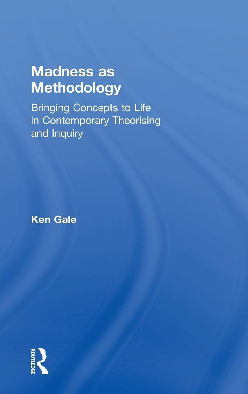Madness as Methodology Law