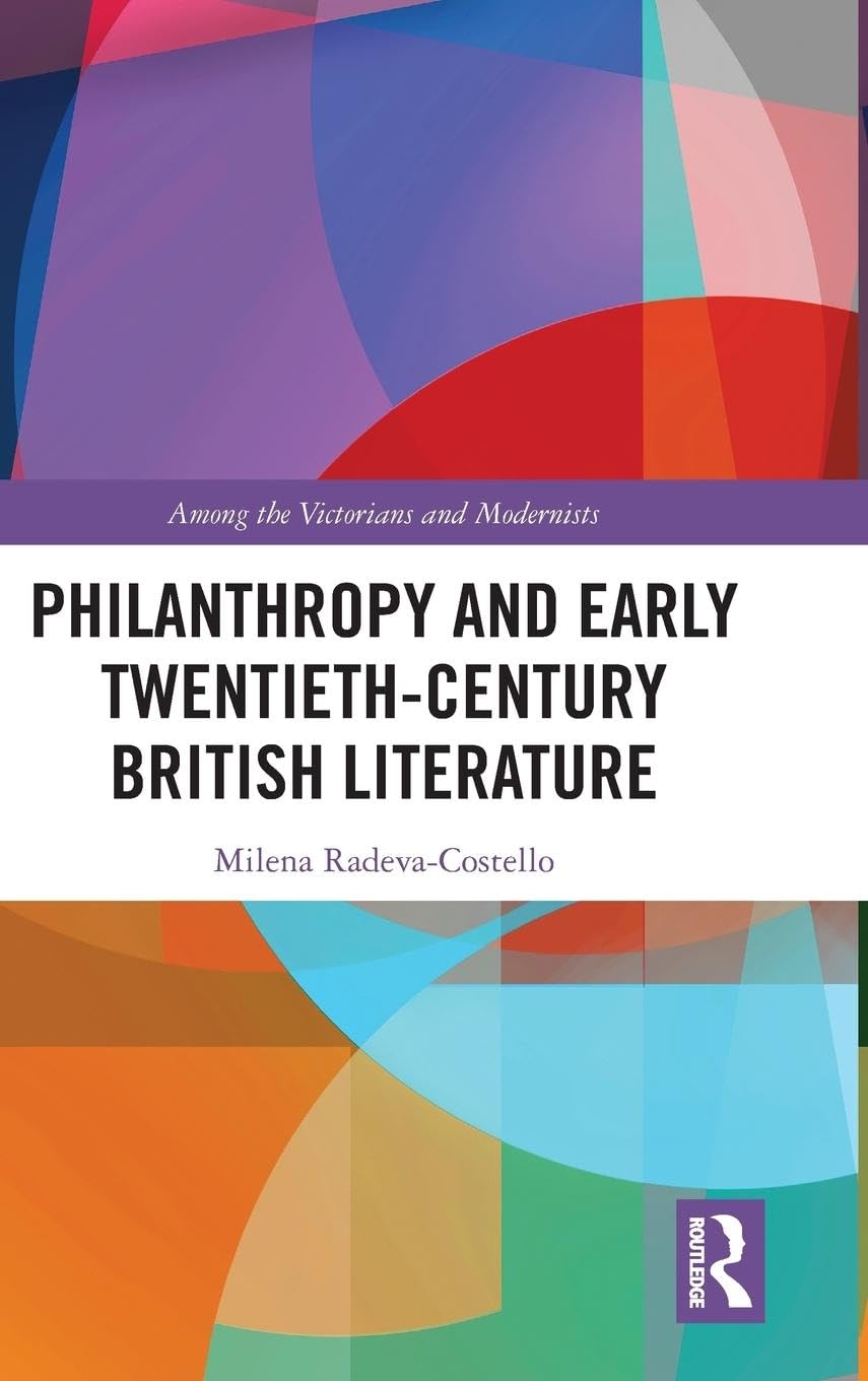 Philanthropy and Early Twentieth-Century British Literature Social Sciences