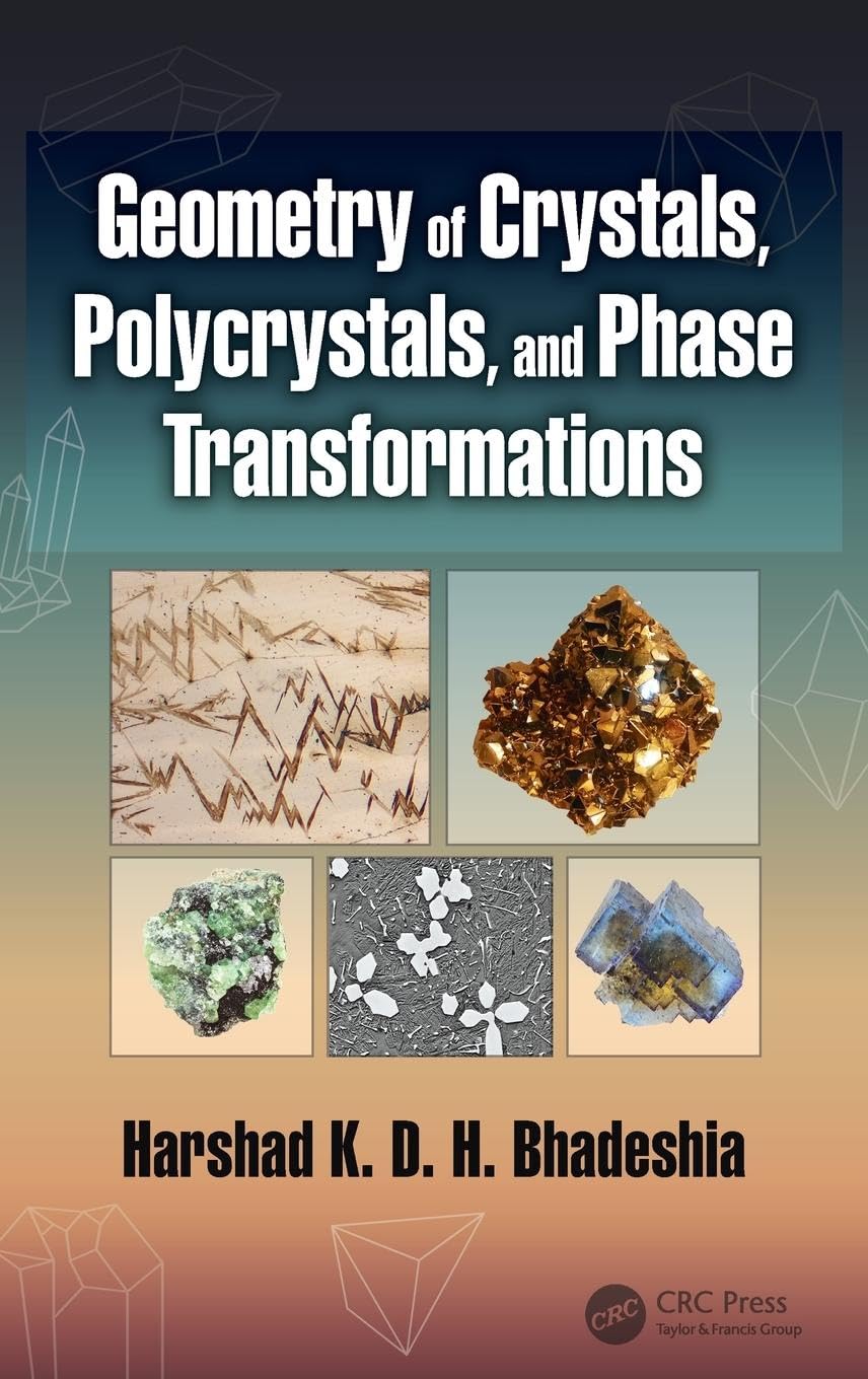 Geometry of Crystals, Polycrystals, and Phase Transformations Natural Sciences